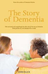 bokomslag The Story of Dementia