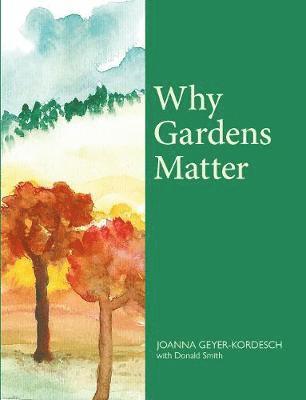 Why Gardens Matter 1