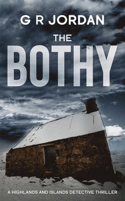 G R Jordan, G. R. Jordan - Bothy, Häftad