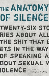 bokomslag The Anatomy of Silence