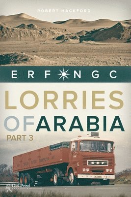 Lorries of Arabia 3: ERF NGC 1