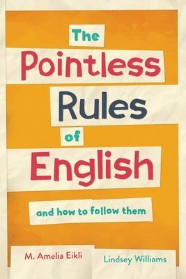 Pointless Rules of English and How to Follow Them