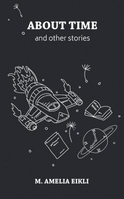 M. Amelia Eikli - About Time, Häftad