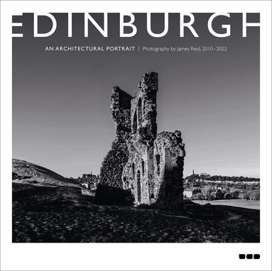 James Reid - Edinburgh: An Architectural Portrait, Inbunden