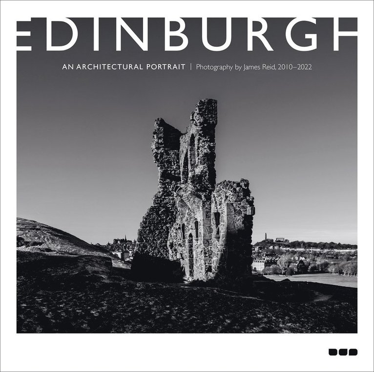 James Reid, Reid James - Edinburgh: An Architectural Portrait, Inbunden