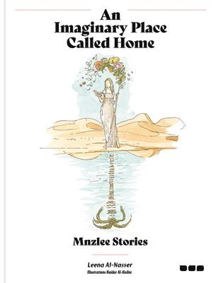 bokomslag Imaginary Place Called Home: Mnzlee Stories