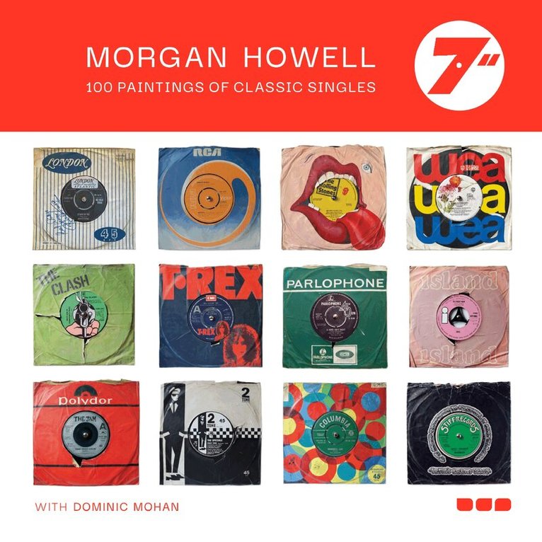 Morgan Howell - Morgan Howell 7”: 100 Paintings of Classic Singles, Häftad