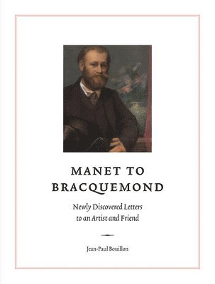 bokomslag Manet to Bracquemond: