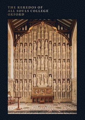 bokomslag Reredos of All Souls College Oxford