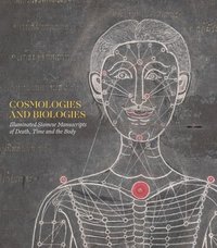 bokomslag Cosmologies and Biologies: Illuminated Siamese Manuscripts of Death, Time and the Body