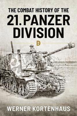 bokomslag The Combat History of the 21st Panzer Division