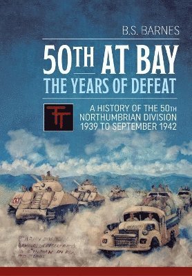 50th at Bay - the Years of Defeat 1