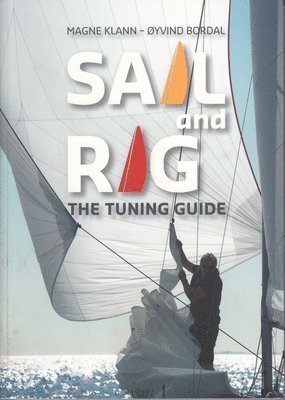 Sail and Rig - The Tuning Guide 1