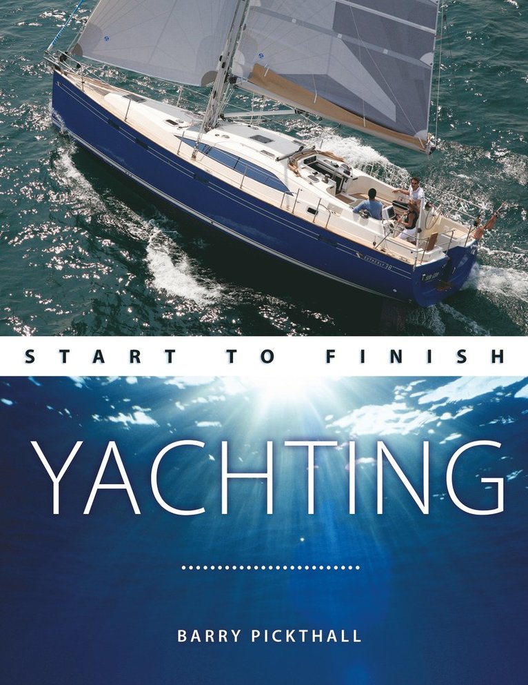 Barry Pickthall - Yachting Start to Finish, Häftad