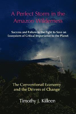 A Perfect Storm in the Amazon Wilderness 1