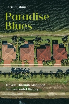 Christof Mauch - Paradise Blues, Häftad