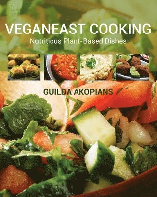 Guilda Akopians - Veganeast Cooking, Häftad
