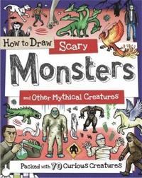 bokomslag How to Draw Scary Monsters and Other Mythical Creatures