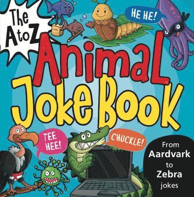 The A to Z Animal Joke Book 1