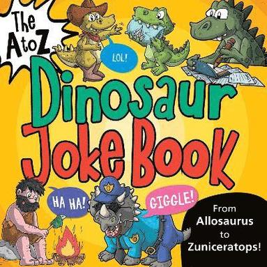 bokomslag The A to Z of Dinosaur Jokes