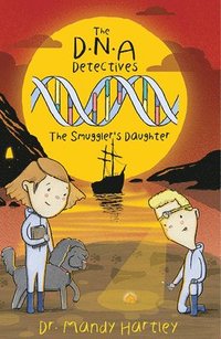 bokomslag The DNA Detectives The Smuggler's Daughter