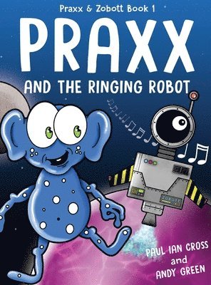 bokomslag Praxx & the Ringing Robot