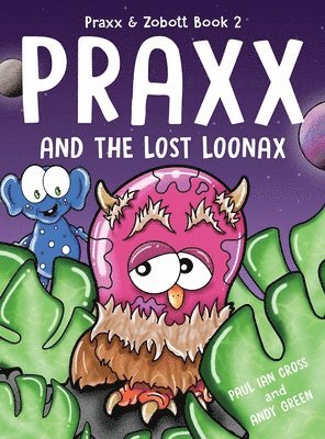 bokomslag Praxx and the Lost Loonax