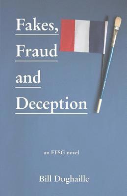 Fakes, Fraud and Deception 1