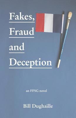 Fakes, Frauds and Deception 1