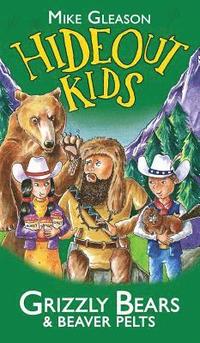 bokomslag Grizzly Bears & Beaver Pelts: Book 3