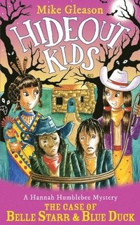 bokomslag A Hannah Humblebee Mystery: The Case of Belle Starr & Blue Duck: Book 9