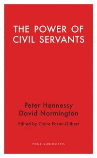 bokomslag The Power of Civil Servants