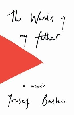 Yousef Bashir - The Words of My Father, Inbunden