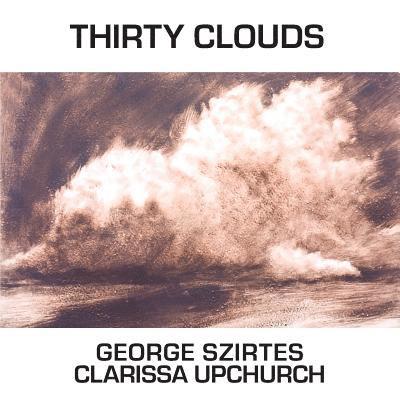 George Szirtes - Thirty Clouds, Häftad