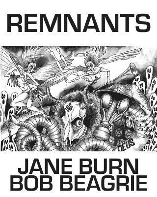 Jane Burn, Bob Beagrie - Remnants, Häftad