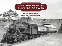 bokomslag Lost Lines of Wales: Rhyl to Corwen