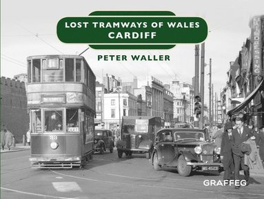 bokomslag Lost Tramways of Wales: Cardiff