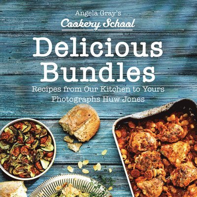 Angela Gray's Cookery School: Delicious Bundles 1