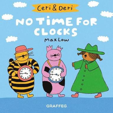 bokomslag Ceri & Deri: No Time for Clocks