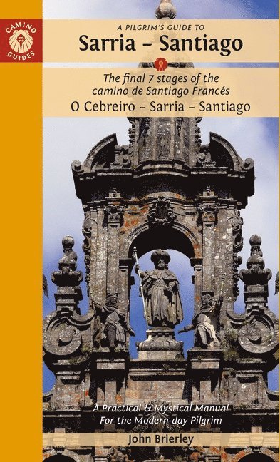 A Pilgrim's Guide to Sarria - Santiago 1