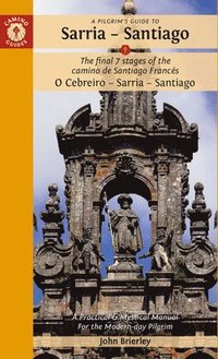 bokomslag A Pilgrim's Guide to Sarria  Santiago
