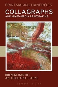 bokomslag Collagraphs and Mixed-Media Printmaking