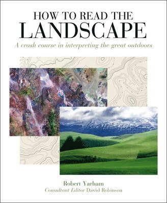 Robert Yarham - How to Read the Landscape, Häftad