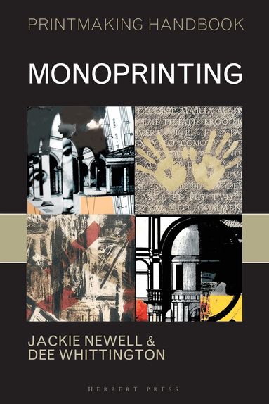 Dee Whittington, Jackie Newell - Monoprinting, Häftad
