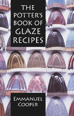 Emmanuel Cooper - Potter's Book of Glaze Recipes, Inbunden