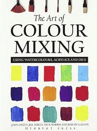 bokomslag The Art of Colour Mixing