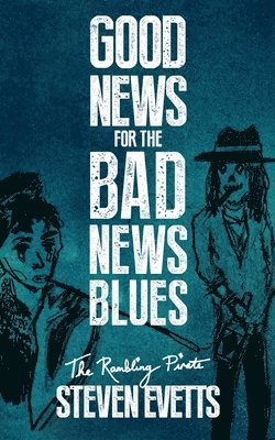 Good News For The Bad News Blues 1