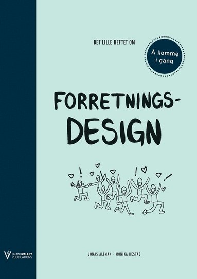 bokomslag Det lille heftet om forretningsdesign