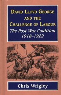 bokomslag Lloyd George and the Challenge of Labour