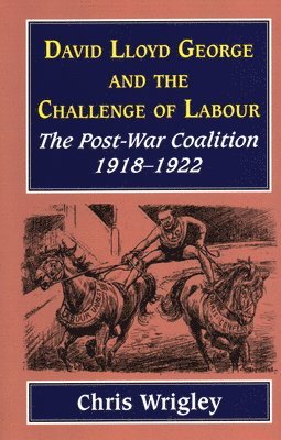 bokomslag Lloyd George and the Challenge of Labour